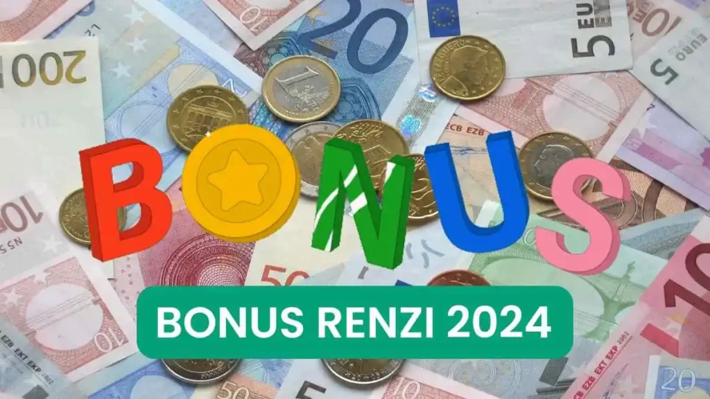 Bonus Renzi 2024 come funziona e chi ha diritto a riceverlo