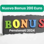 Nuovo bonus 200 euro pensionati 2024 Aumento della pensione, verifica ammissibilità