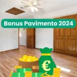 Che cos'è esattamente il Bonus Pavimento 2024 e come viene utilizzato